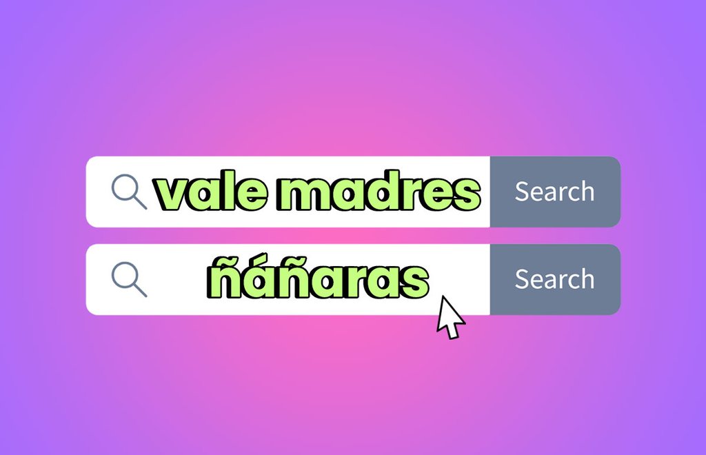 rae palabras valemadres ñáñaras