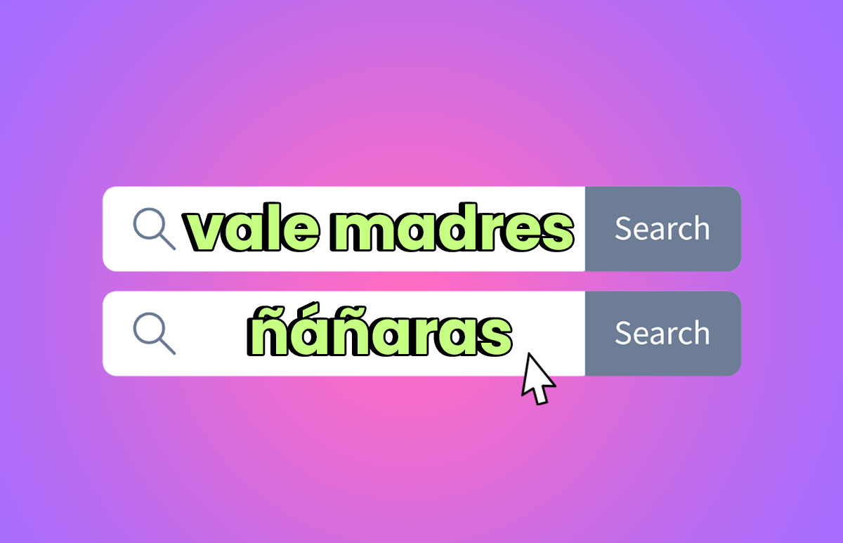 rae palabras valemadres ñáñaras